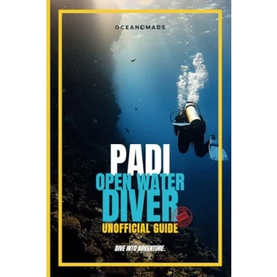 Abbildung von PADI Open Water Diver: The Unofficial Guide Dive into Adventure.