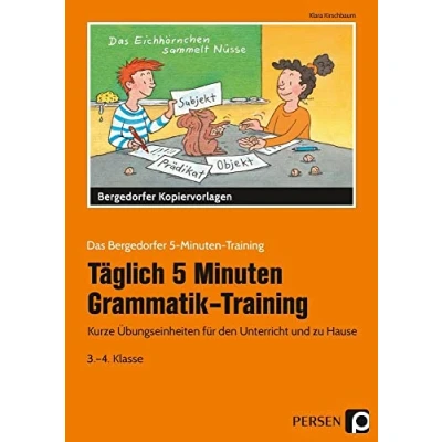 Abbildung von Täglich 5 Minuten Grammatik Training: Kurze Übungseinheiten für den Unterricht und zu Hause (3. 4. Klasse) (Das Bergedorfer Training)