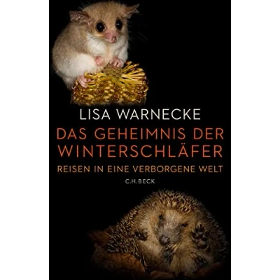 Abbildung von Das Geheimnis der Winterschläfer: Reisen in eine verborgene Welt