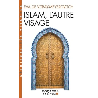 Abbildung von Islam, l&#039;autre visage (Espaces Libres Spiritualités Vivantes): Entretiens avec Rachel et Jean Pierre Cartier