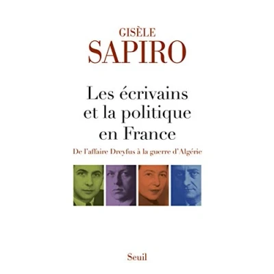 Abbildung von Les Ecrivains et la politique en France: De l&#039;Affaire Dreyfus à guerre d&#039;Algérie