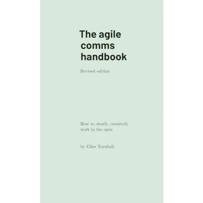 Abbildung von the agile comms handbook: How to clearly, creatively work in open