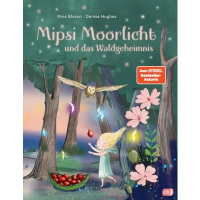 Abbildung von Mipsi Moorlicht und Das Waldgeheimnis: erste Bilderbuch der Dein Spiegel Bestseller Autorin ab 4 Jahren