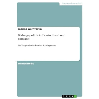 Abbildung von Bildungspolitik in Deutschland und Finnland: Ein Vergleich der beiden Schulsysteme