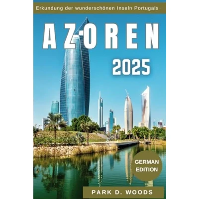 Abbildung von AZOREN 2025: Wesentliche Tipps, Touren und lokale Einblicke (Entdecken Sie die Welt mit Stil Zuversicht Reiseführers)