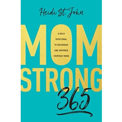 Abbildung von Mom Strong 365: A Daily Devotional to Encourage and Empower Everyday Moms