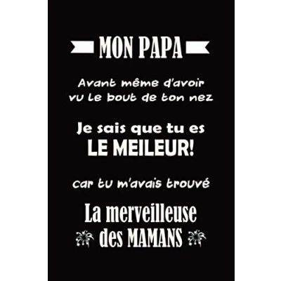 Abbildung von Mon Papa avant même d&#039;avoir vu le bout de ton nez...: Un livre souvenir pour les pères Idée Cadeau Original futur Annonce Grossesse Journal Carnet