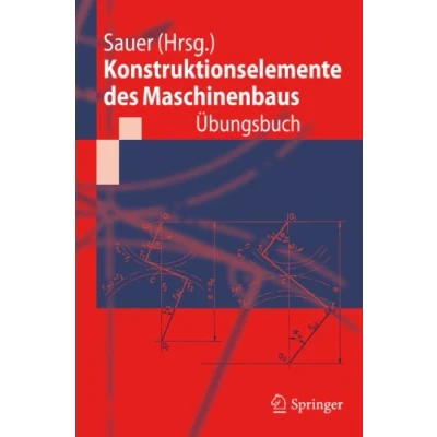 Abbildung von Konstruktionselemente des Maschinenbaus Übungsbuch: Mit durchgerechneten Lösungen