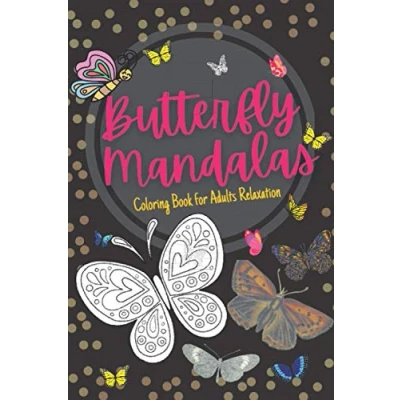 Abbildung von Butterfly Mandala Coloring Book For Adults Relaxation: Stress Relief with Beautiful Designs Colouring Pages Meditation And Happiness