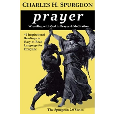 Abbildung von prayer: Wrestling with God in Prayer and Meditation (The Spurgeon 2.0 Series, Band 2)