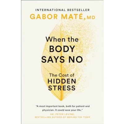 Abbildung von When The Body Says No: Cost of Hidden Stress