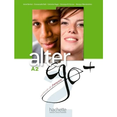 Abbildung von Alter Ego+ 2 Podrecznik z plyta CD: Livre de l&#039;eleve + CD ROM A2 (Francais Langue Etrangere)