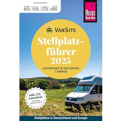 Abbildung von VanSite Stellplatzführer: Entspannt &amp; naturnah campen mit dem großen Campingführer von REISE KNOW HOW 25 Gutschein: Campingplätze in ... Deutschland und Europa)