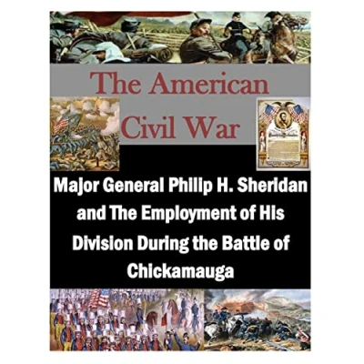Abbildung von Major General Philip H. Sheridan and the Employment of His Division During Battle Chickamauga (The American Civil War)
