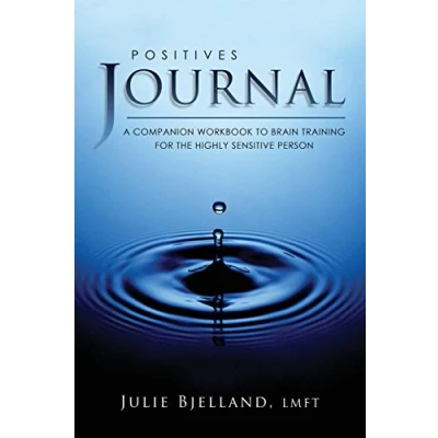 Abbildung von Positives Journal: A Companion Workbook To Brain Training For The Highly Sensitive Person