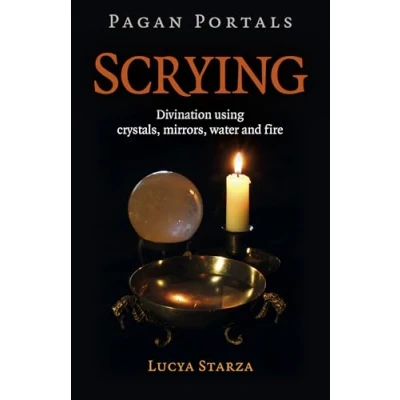 Abbildung von Pagan Portals Scrying: Divination using crystals, mirrors, water and fire (Pagan Portals; Paganism &amp; Shamanism)