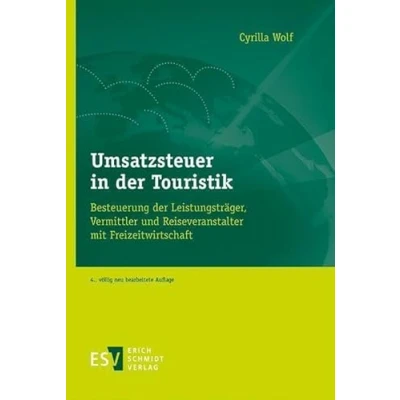 Abbildung von Umsatzsteuer in der Touristik: Besteuerung Leistungsträger, Vermittler und Reiseveranstalter mit Freizeitwirtschaft