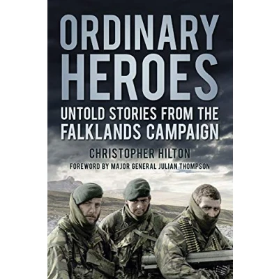 Abbildung von Ordinary Heroes: Untold Stories from the Falkland Campaign: Falklands Campaign