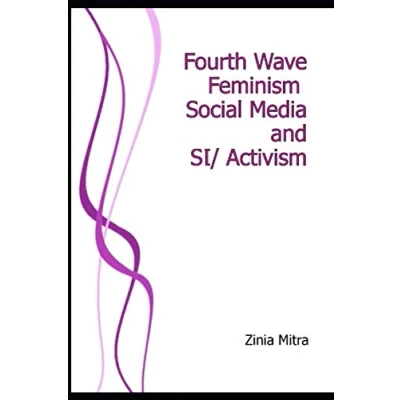 Abbildung von Fourth Wave Feminism, Social Media and (Sl)Activism