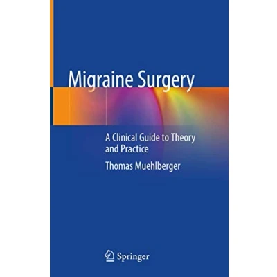 Abbildung von Migraine Surgery: A Clinical Guide to Theory and Practice