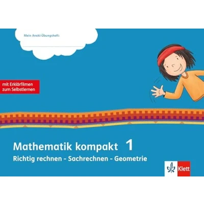 Abbildung von Mathematik kompakt 1. Richtig rechnen Sachrechnen Geometrie: Übungsheft mit Erklärfilmen Klasse 1 (Mein Anoki Übungsheft)
