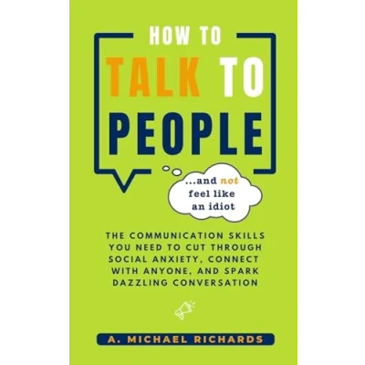 Abbildung von How to Talk People (and not feel like an idiot)