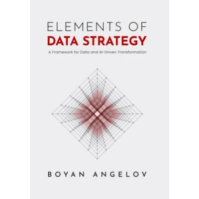 Abbildung von Elements of Data Strategy: A Framework for and AI Driven Transformation