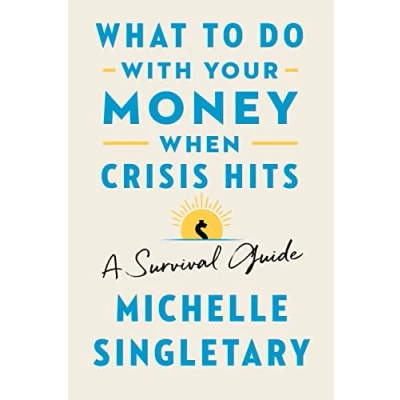Abbildung von What To Do With Your Money When Crisis Hits: A Survival Guide
