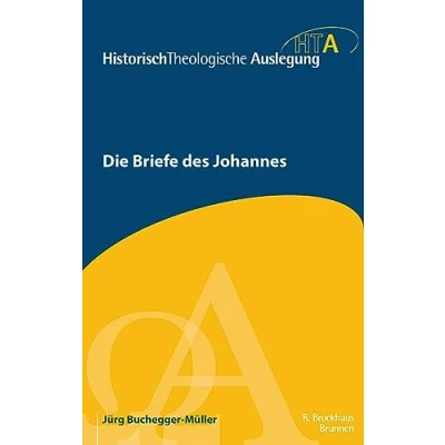 Abbildung von Die Briefe des Johannes (Historisch Theologische Auslegung)