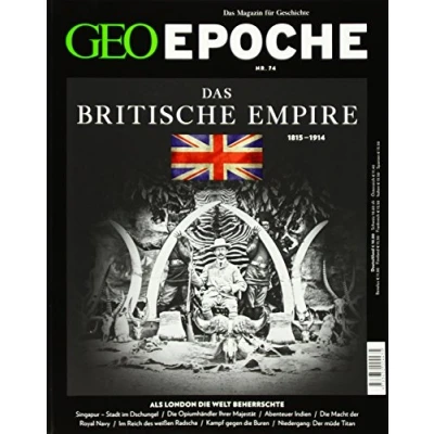 Abbildung von GEO Epoche / 74/2015 Das Britische Empire: Als London die Welt beherrschte