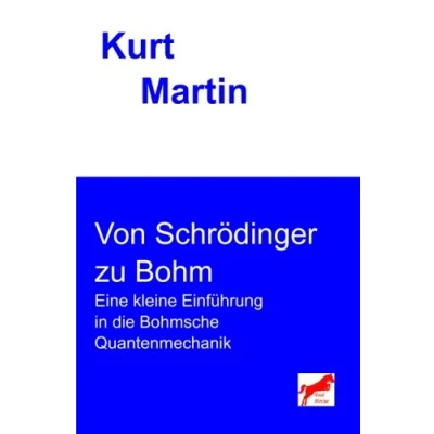 Abbildung von Von Schrödinger zu Bohm: Eine kleine Einführung in die Bohmsche Quantenmechanik (Einführung Physik, Band 8)