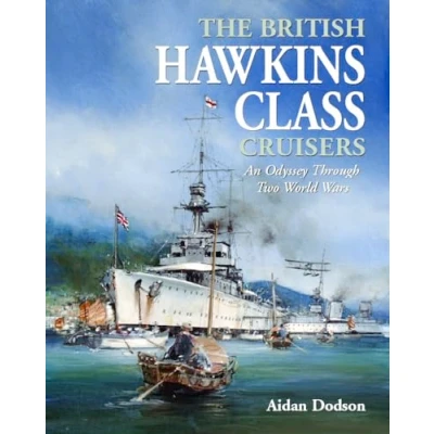 Abbildung von British Hawkins Class Cruisers: An Odyssey Through Two World Wars