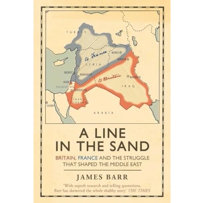Abbildung von A Line in the Sand: Britain, France and struggle that shaped Middle East