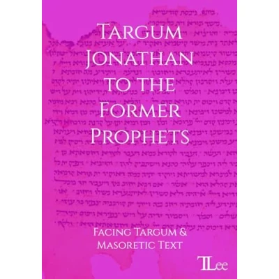 Abbildung von Targum Jonathan to the Former Prophets: Facing and Masoretic Text