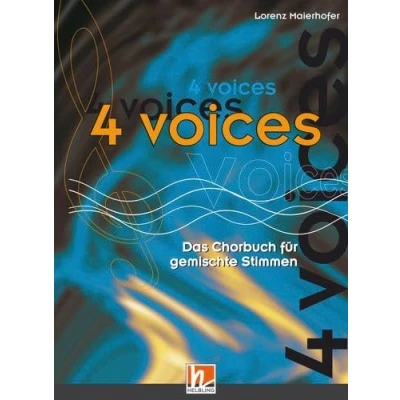 Abbildung von 4 voices Das Chorbuch für gemischte Stimmen: 203 Titel in 6 Kapiteln. Sbnr 8561
