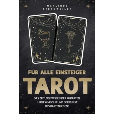 Abbildung von Tarot für alle Einsteiger: Das zeitlose Wissen der 78 Karten, ihrer Symbolik und Kunst des Kartenlegens