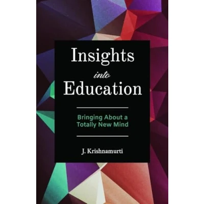 Abbildung von Insights Into Education: Bringing About a Totally New Mind
