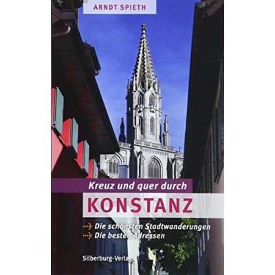 Abbildung von Kreuz und quer durch Konstanz: Die schönsten Stadtwanderungen. besten Adressen