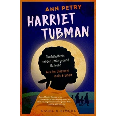 Abbildung von Harriet Tubman: Fluchthelferin bei der Underground Railroad. Aus Sklaverei in die Freiheit