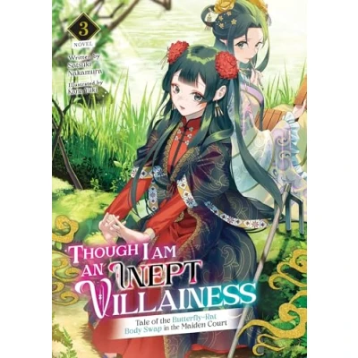 Abbildung von Though I Am an Inept Villainess: Tale of the Butterfly Rat Body Swap in Maiden Court (Light Novel) Vol. 3 (Though ... Novel), Band 3)