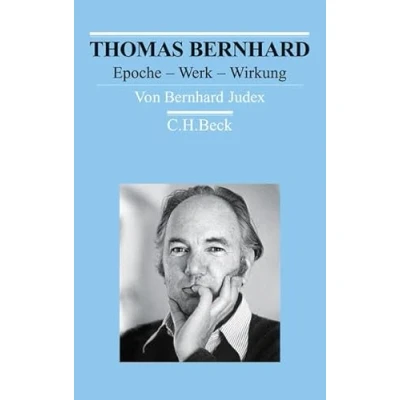 Abbildung von Thomas Bernhard: Epoche Werk Wirkung (Arbeitsbücher zur Literaturgeschichte)