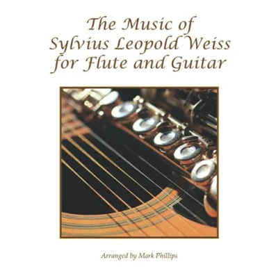 Abbildung von The Music of Sylvius Leopold Weiss for Flute and Guitar