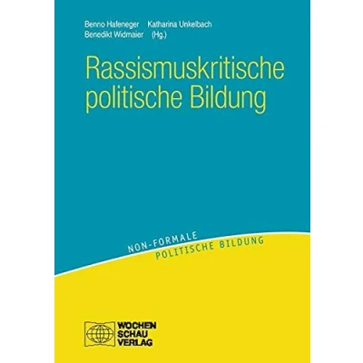 Abbildung von Rassismuskritische politische Bildung: Theorien Konzepte Orientierungen (Non formale Bildung)