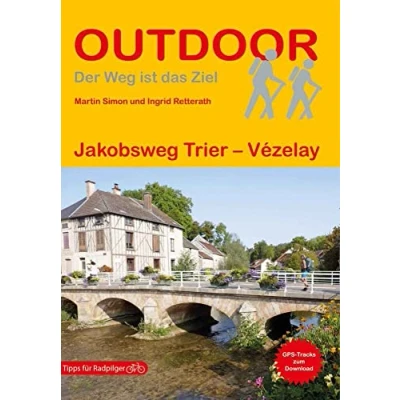 Abbildung von Jakobsweg Trier Vézelay (Outdoor Pilgerführer, Band 194)