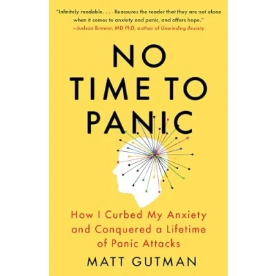 Abbildung von No Time to Panic: How I Curbed My Anxiety and Conquered a Lifetime of Panic Attacks