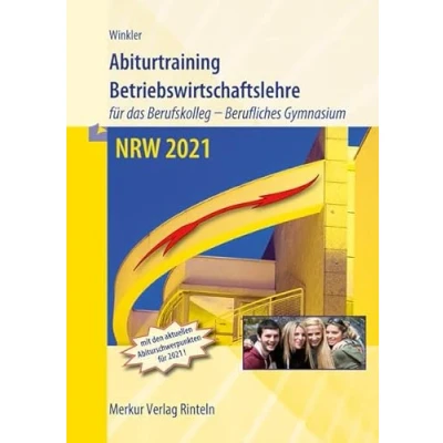 Abbildung von Abiturtraining Betriebswirtschaftslehre NRW 2021: für das Berufskolleg Berufliches Gymnasium