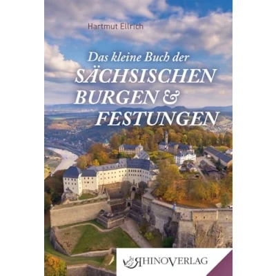 Abbildung von Das kleine Buch der Sächsischen Burgen und Festungen (Rhino Westentaschen Bibliothek)