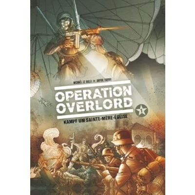Abbildung von Operation Overlord: Bd. 1: Kampf um Sainte Mére Èglise