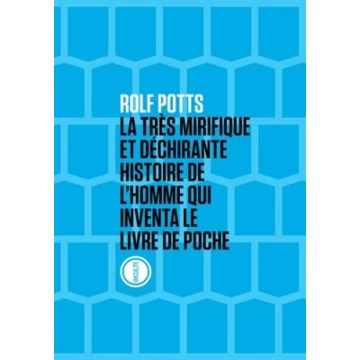 Abbildung von La très mirifique et déchirante histoire de l&#039;homme qui inventa le livre poche