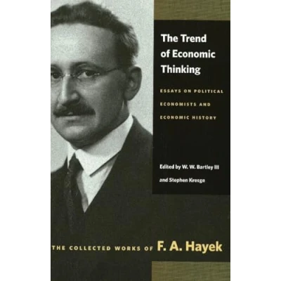 Abbildung von Trend of Economic Thinking: Essays on Political Economists and History (Collected Works F. A. Hayek)